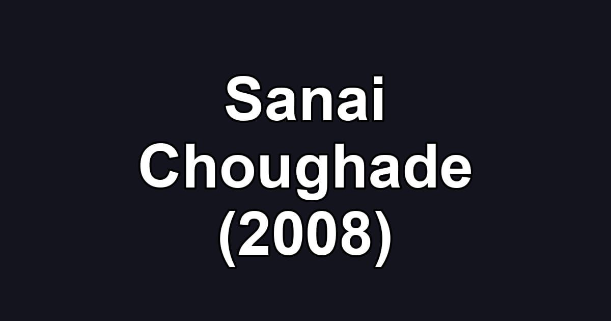 Sanai Choughade (2008)