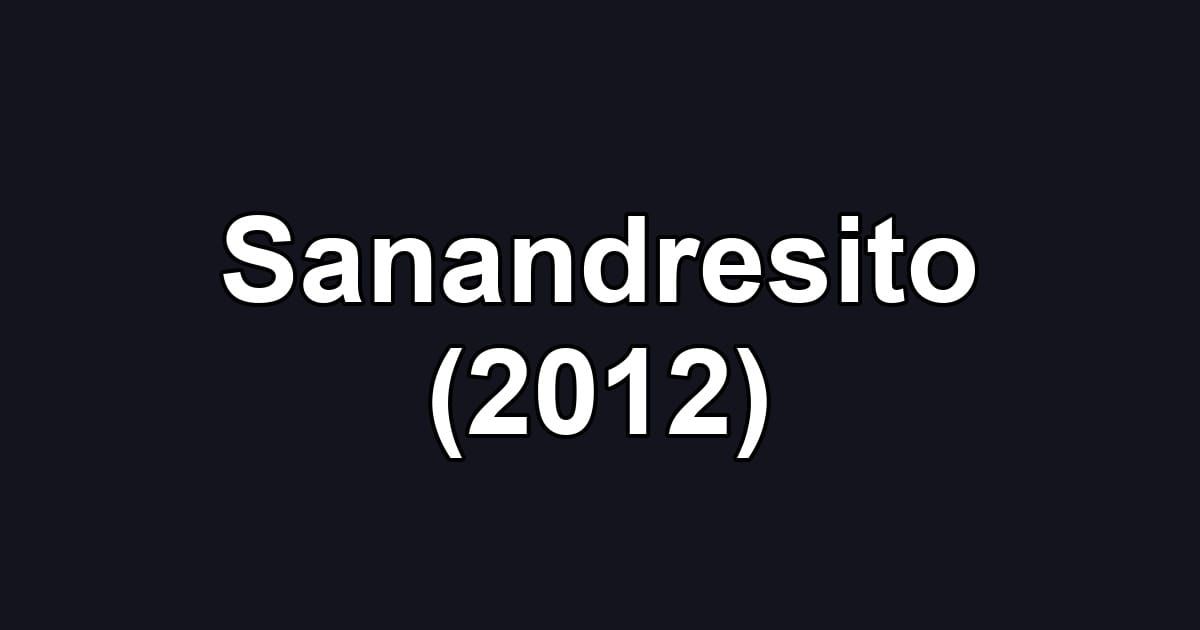 Sanandresito (2012)