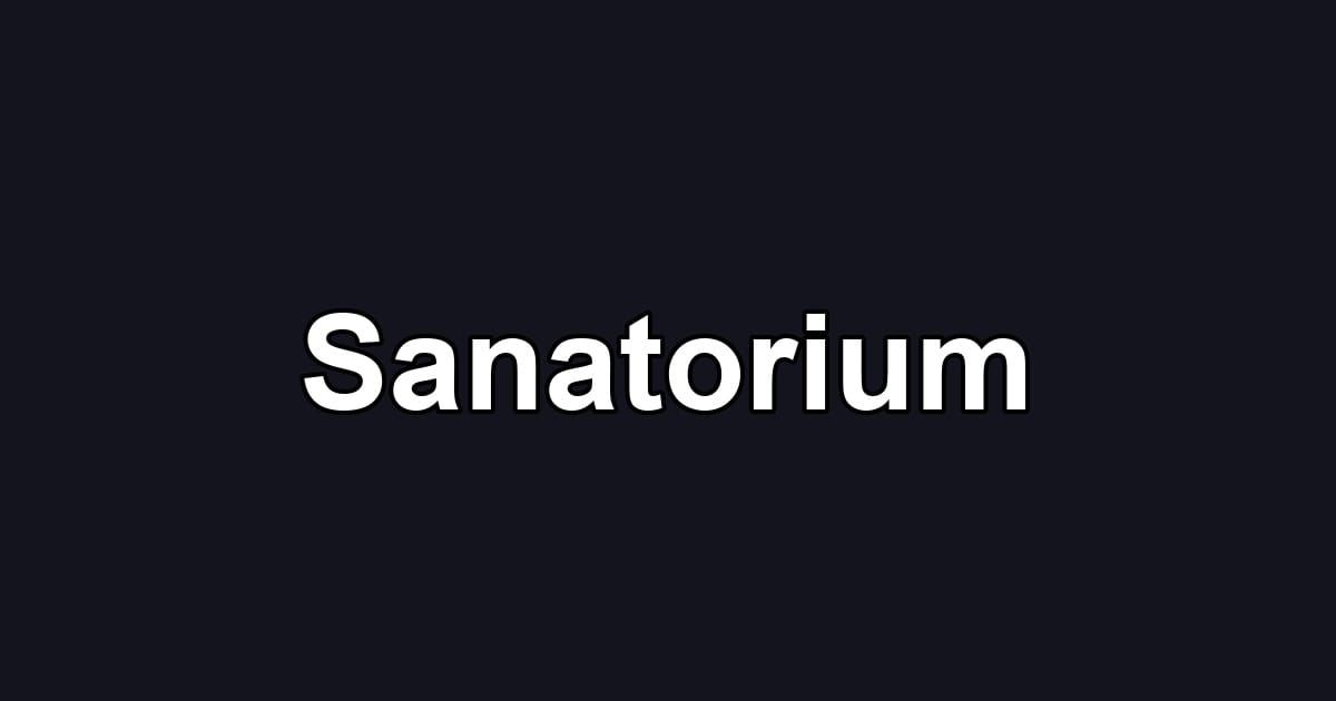 Sanatorium