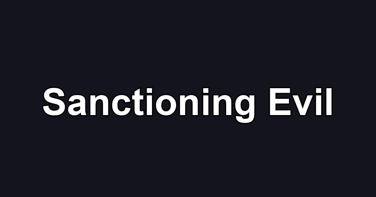 Sanctioning Evil