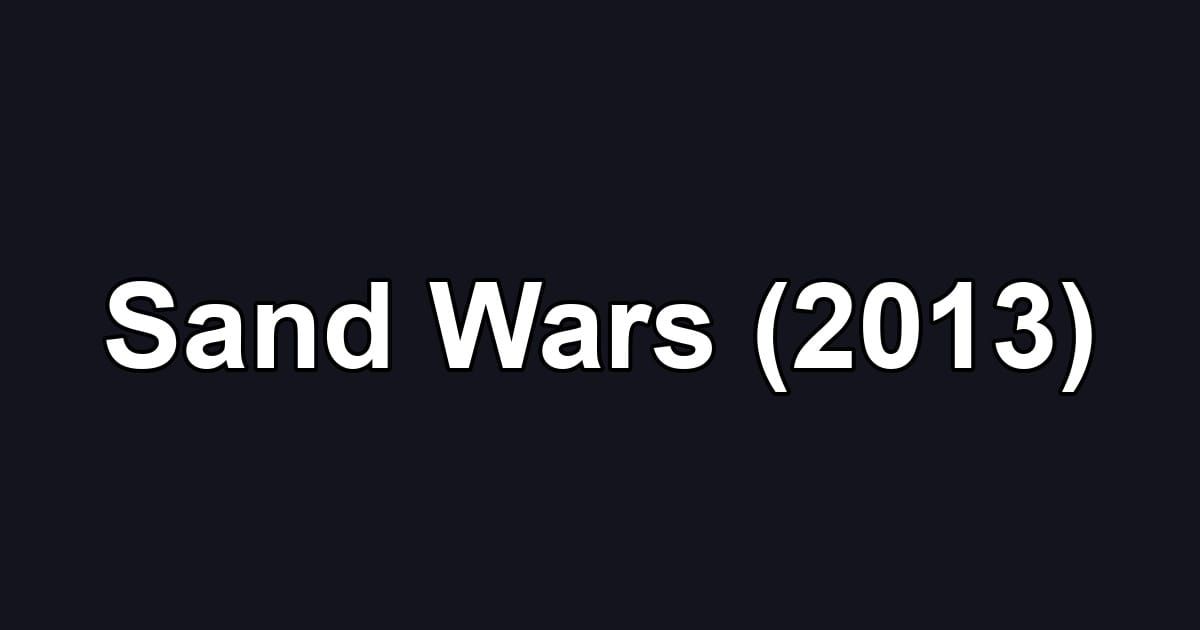 Sand Wars (2013)