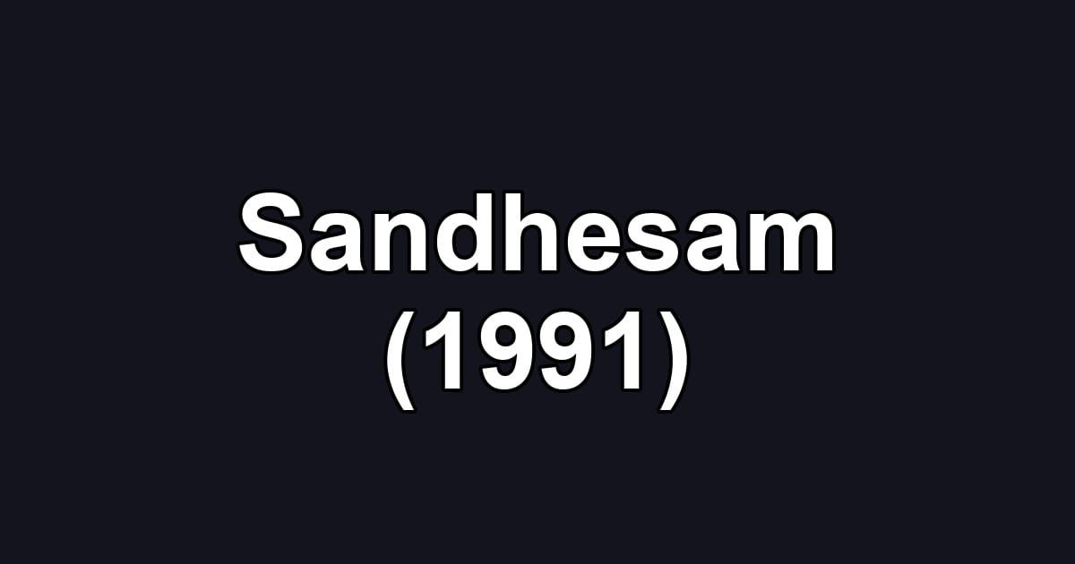 Sandhesam (1991)