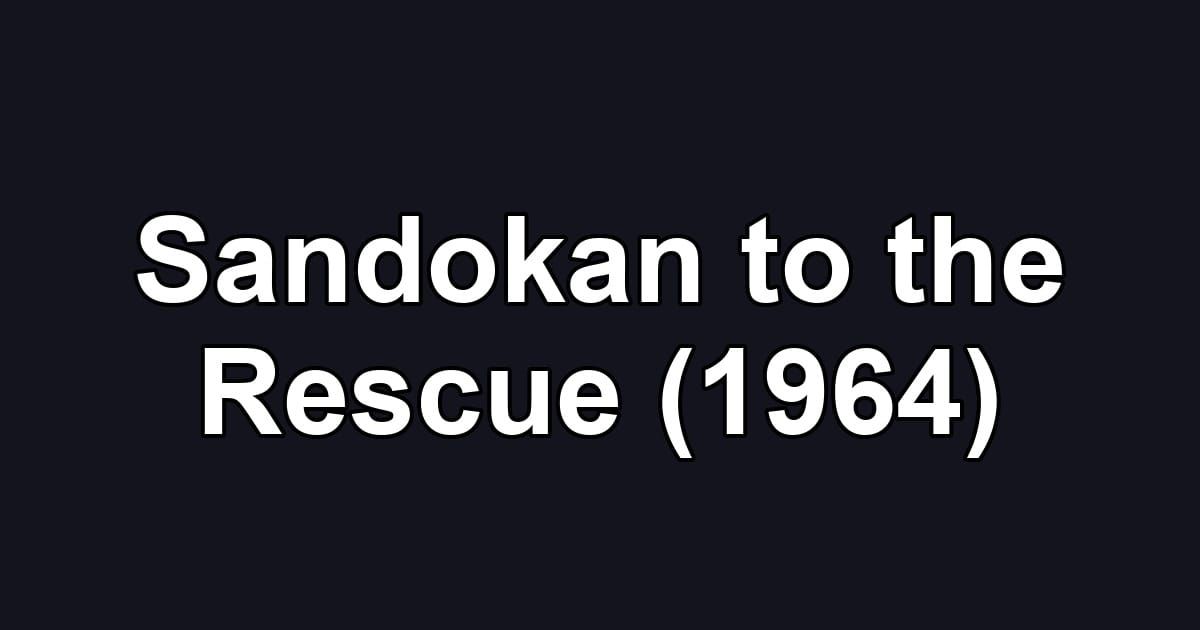 Sandokan to the Rescue (1964)