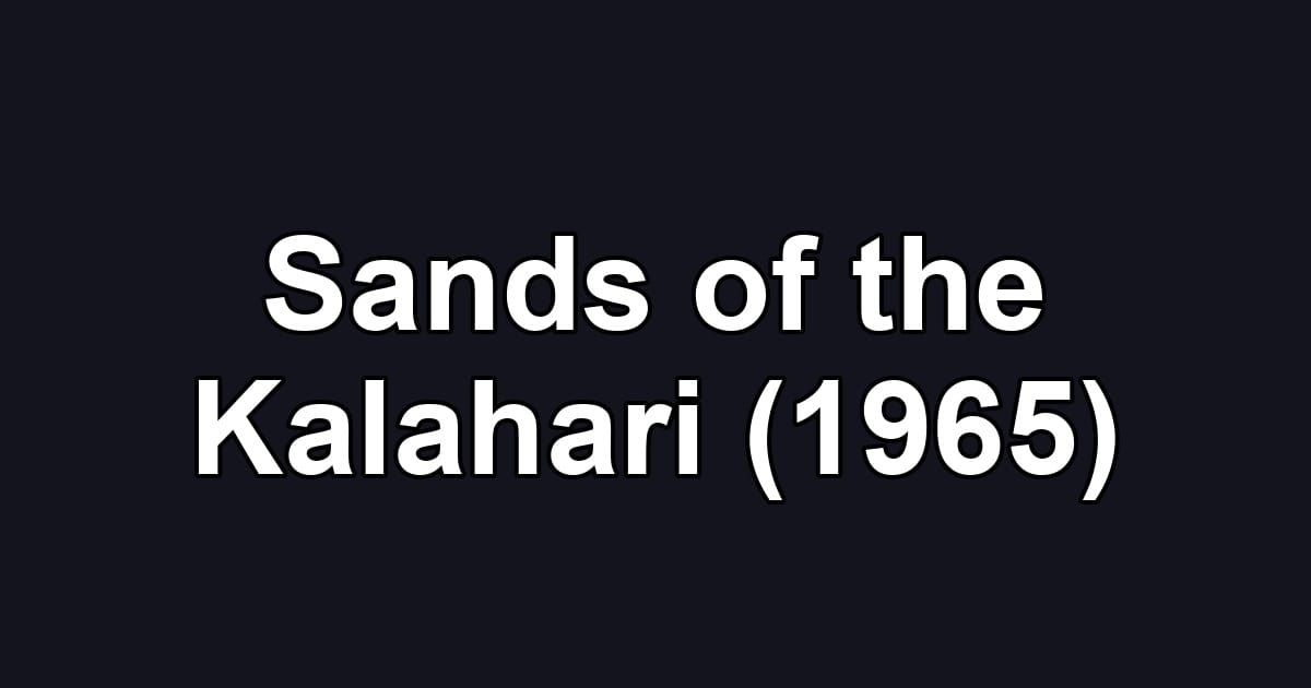 Sands of the Kalahari (1965)