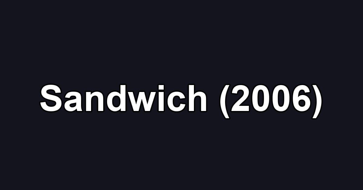 Sandwich (2006)
