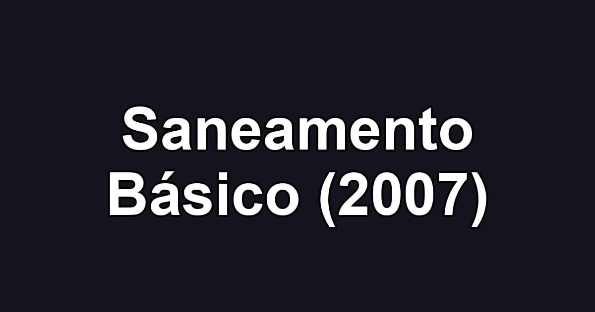 Saneamento Básico (2007)
