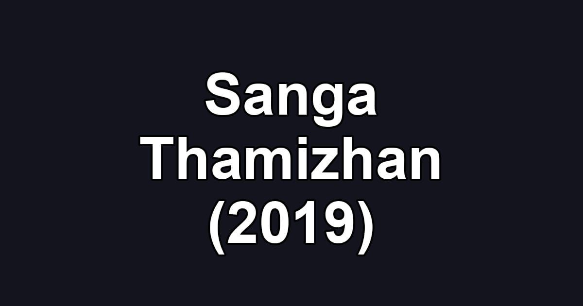 Sanga Thamizhan (2019)