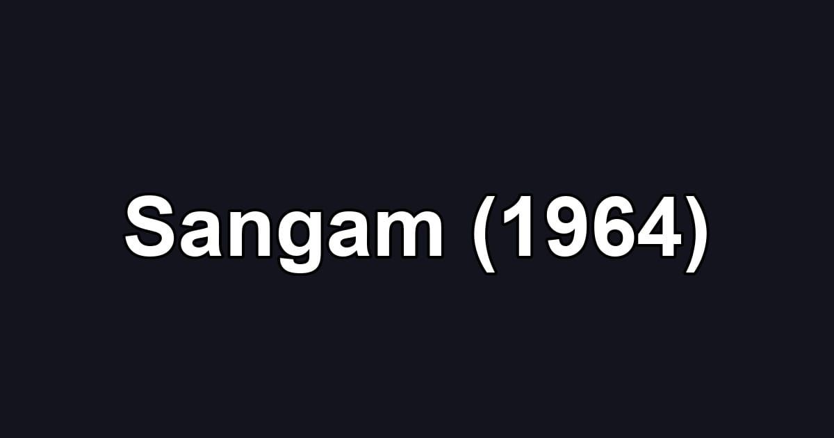 Sangam (1964)