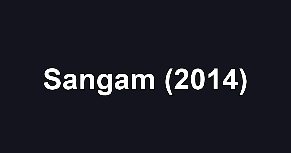 Sangam (2014)