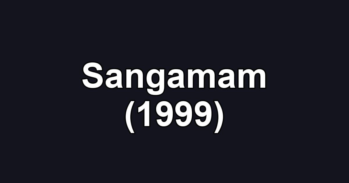 Sangamam (1999)