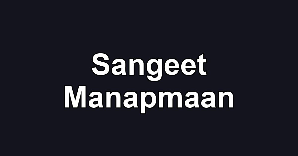 Sangeet Manapmaan
