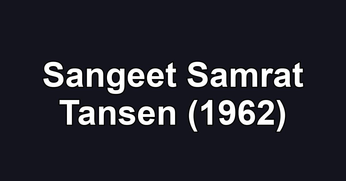 Sangeet Samrat Tansen (1962)