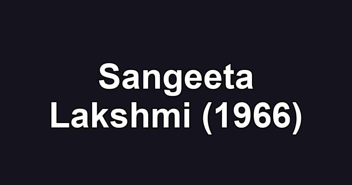 Sangeeta Lakshmi (1966)