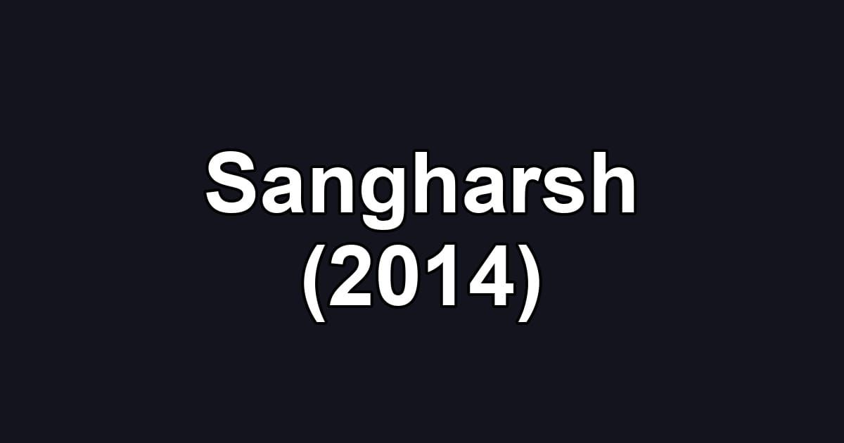 Sangharsh (2014)