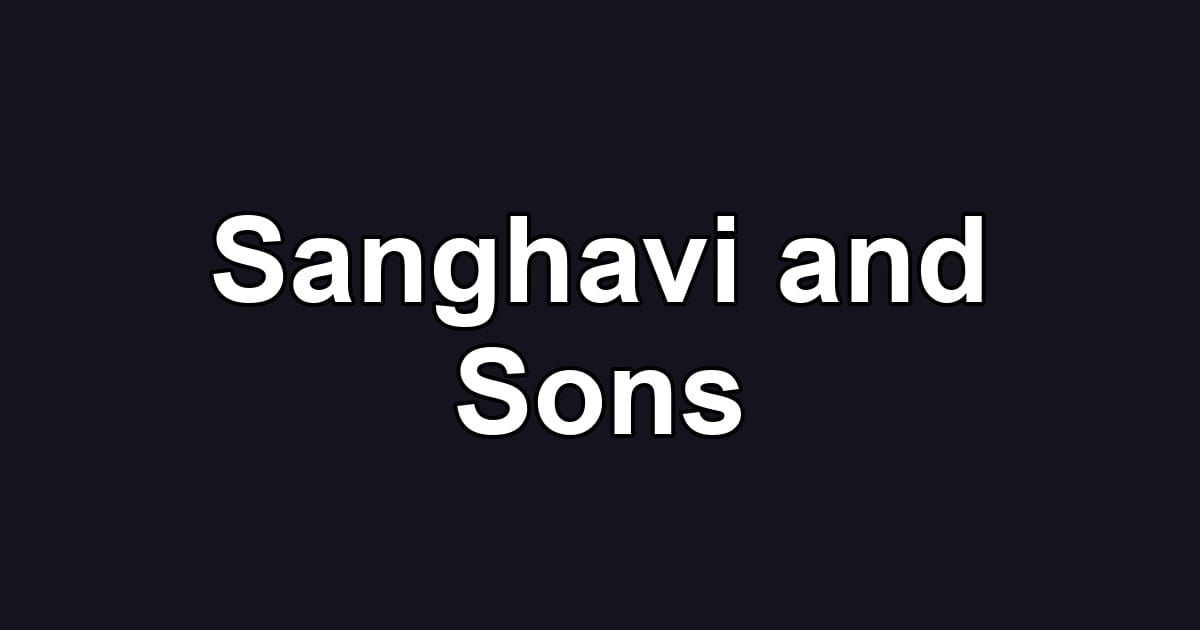 Sanghavi and Sons