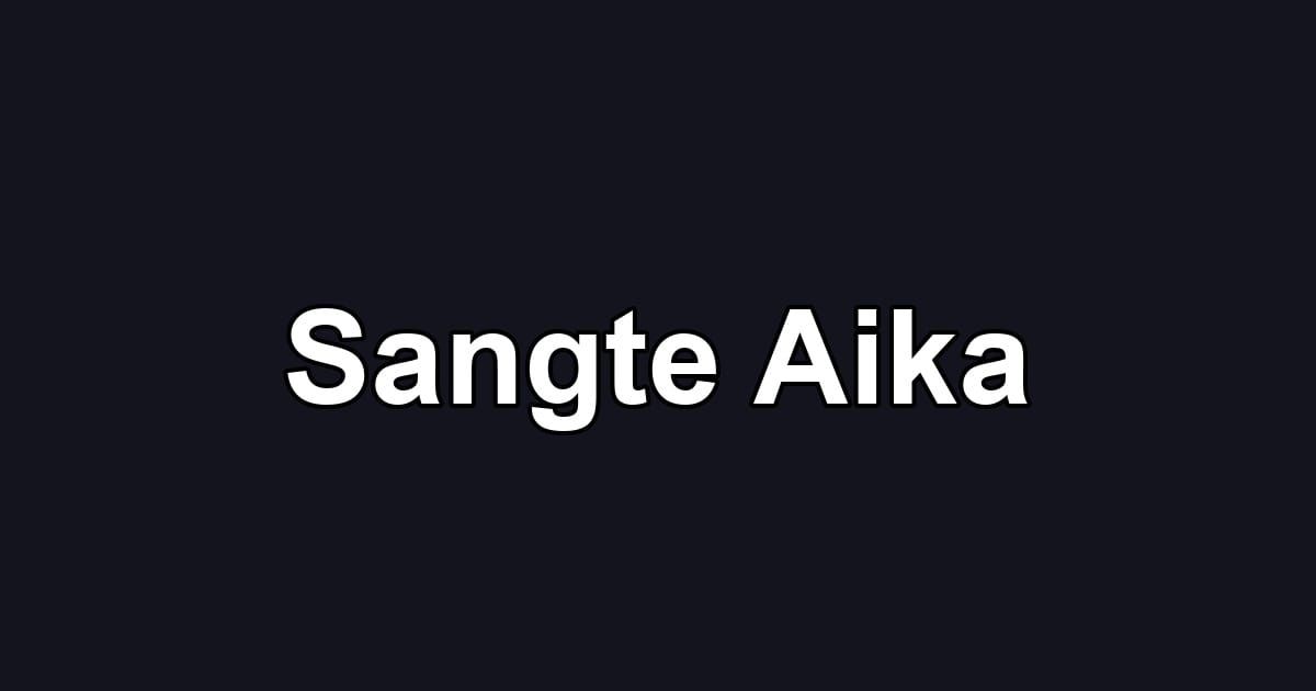 Sangte Aika