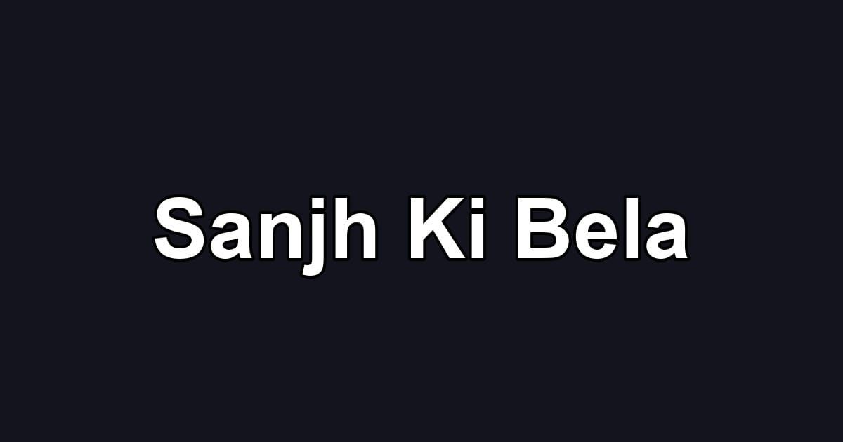Sanjh Ki Bela