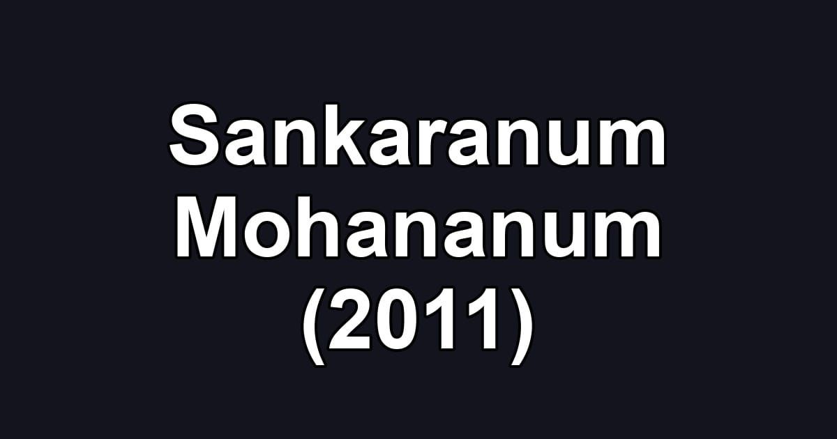 Sankaranum Mohananum (2011)