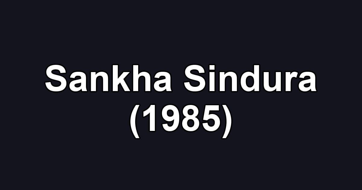 Sankha Sindura (1985)