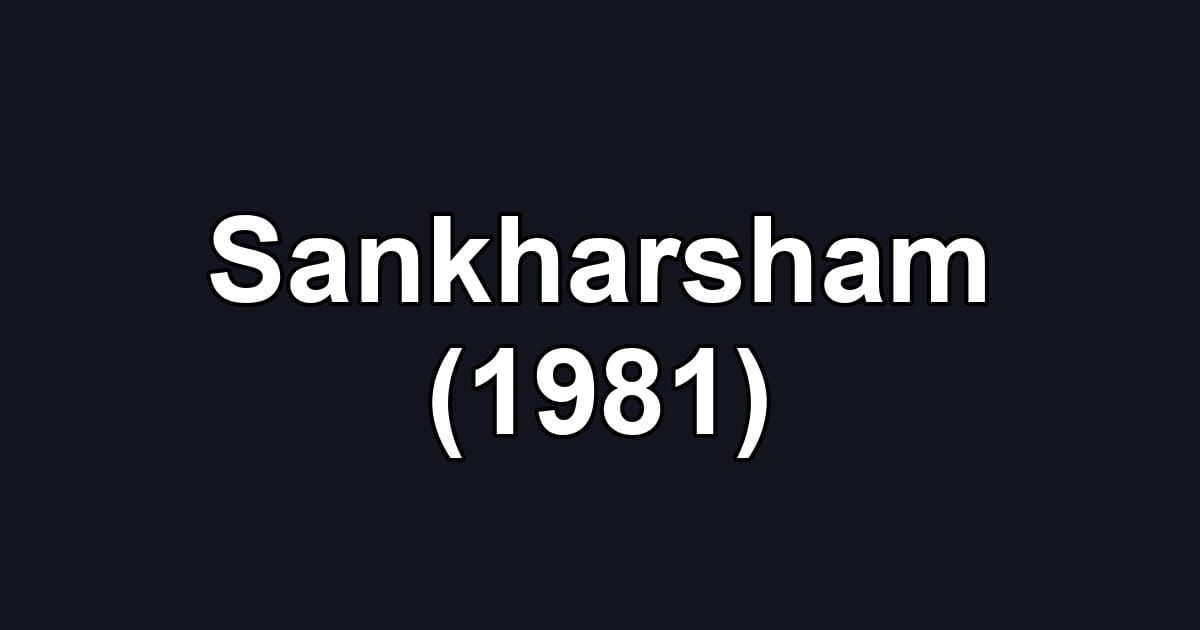 Sankharsham (1981)