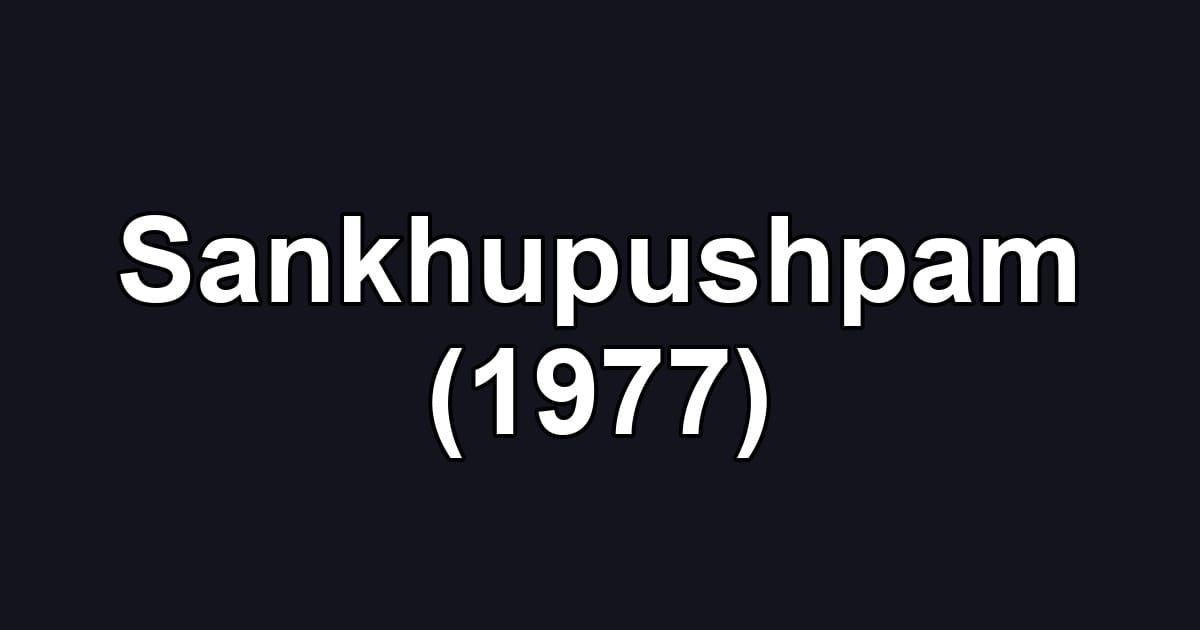 Sankhupushpam (1977)