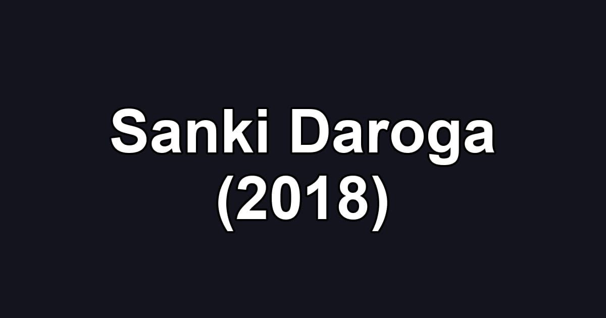 Sanki Daroga (2018)