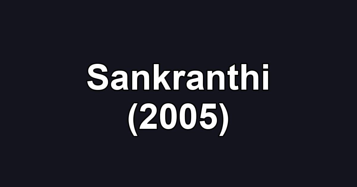Sankranthi (2005)