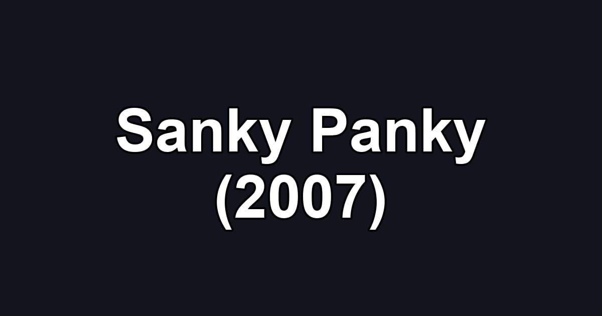 Sanky Panky (2007)