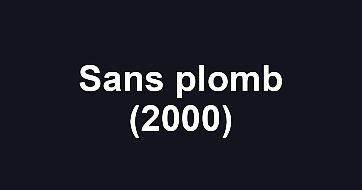 Sans plomb (2000)