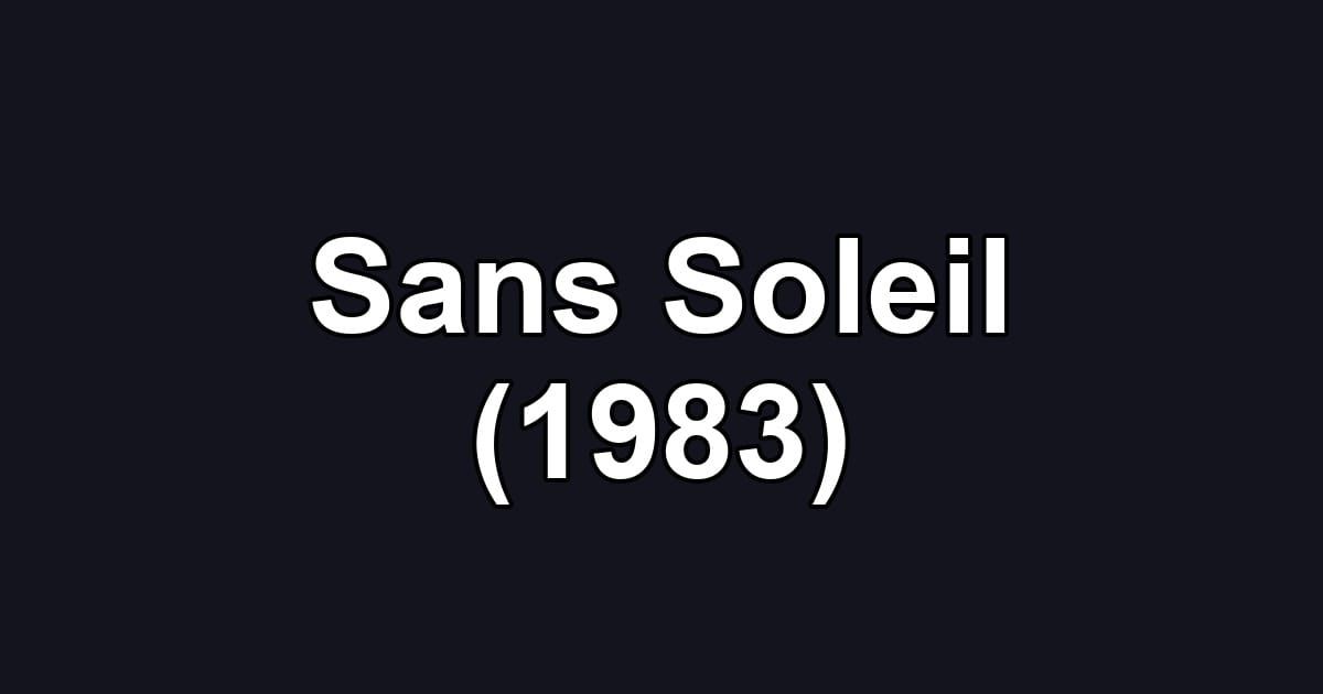 Sans Soleil (1983)