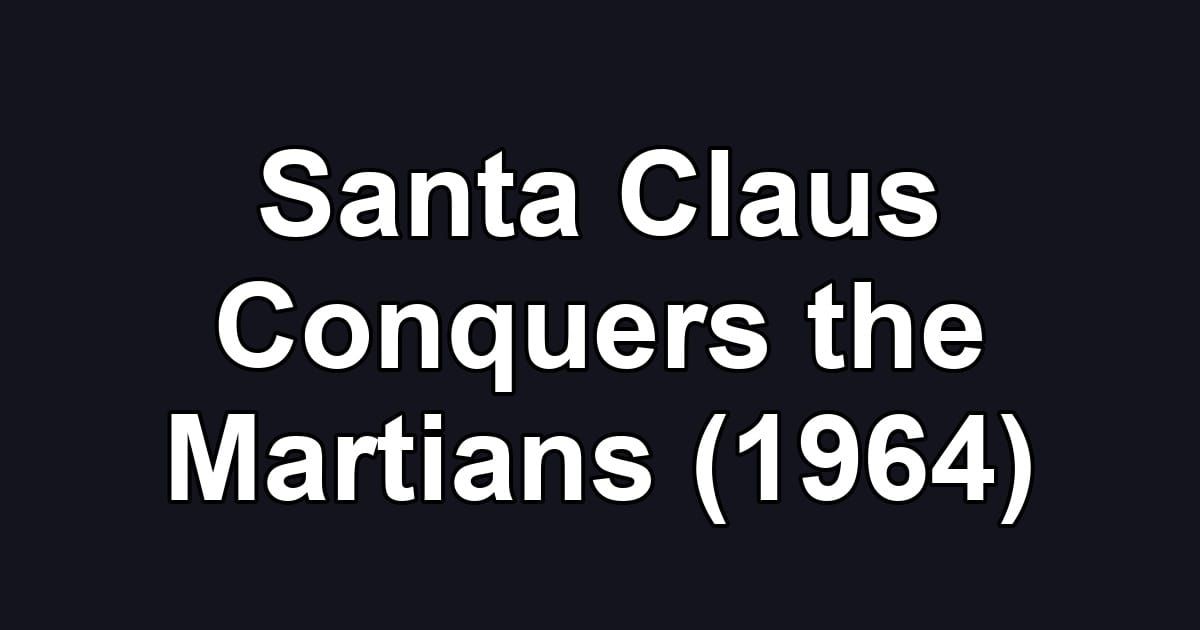 Santa Claus Conquers the Martians (1964)