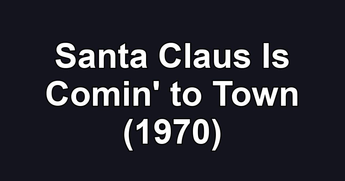 Santa Claus Is Comin' to Town (1970)