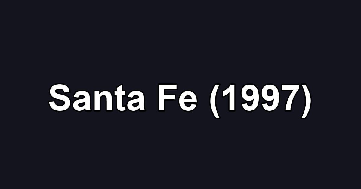 Santa Fe (1997)