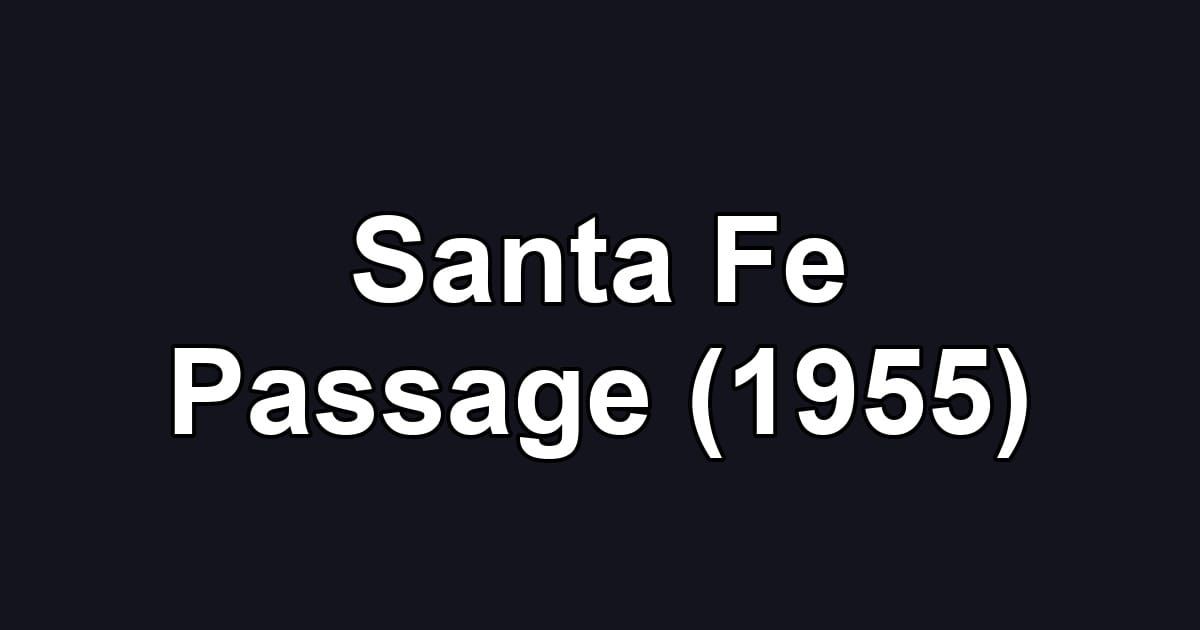 Santa Fe Passage (1955)