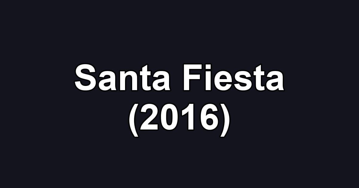 Santa Fiesta (2016)