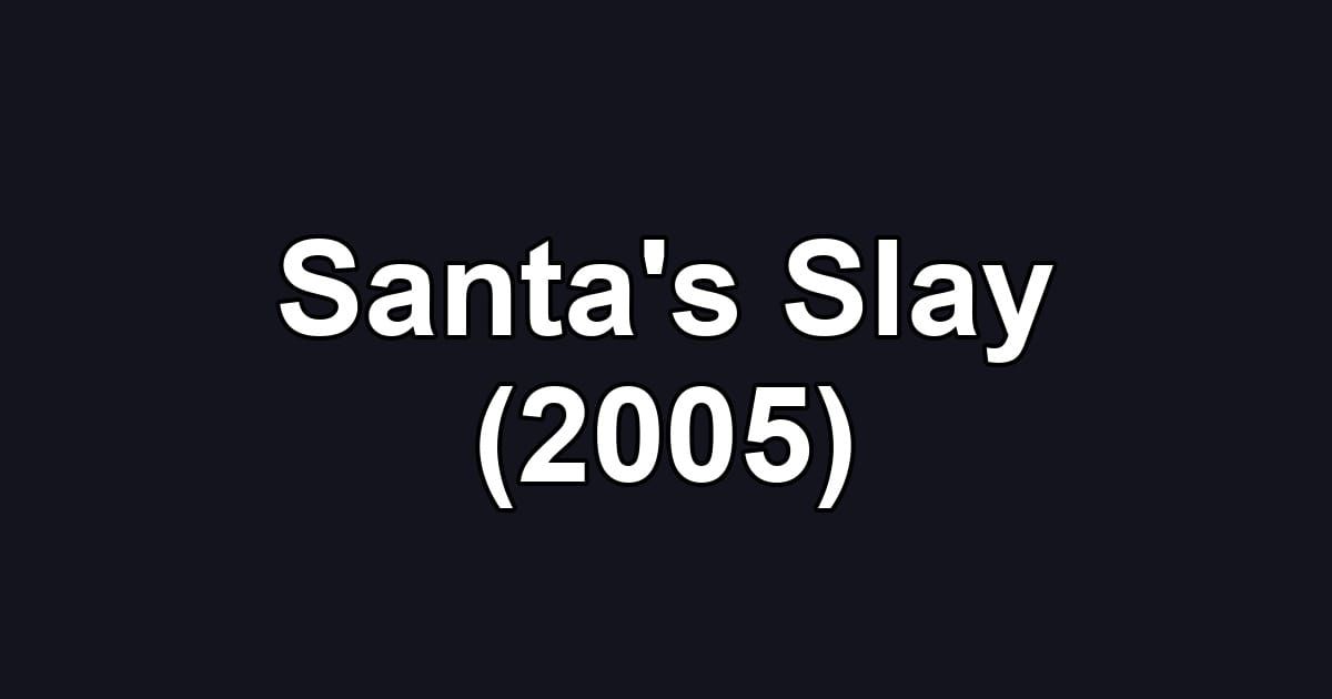 Santa's Slay (2005)