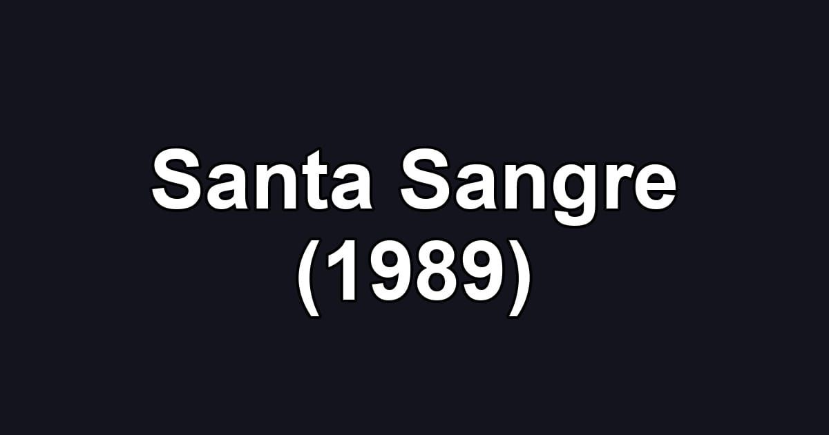 Santa Sangre (1989)