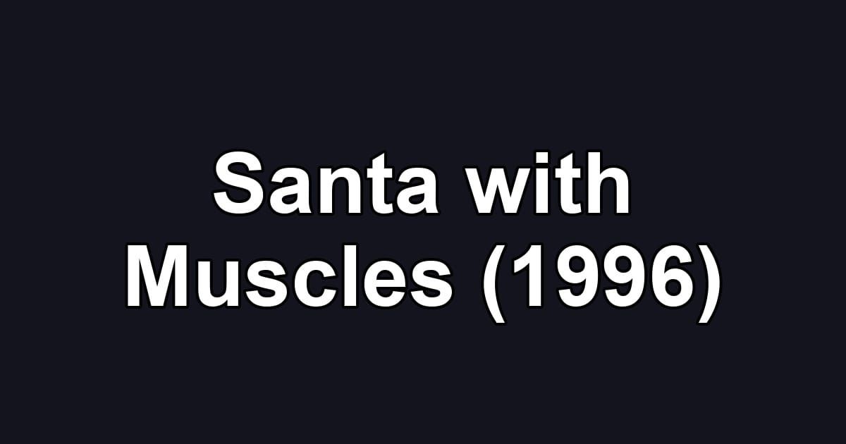Santa with Muscles (1996)