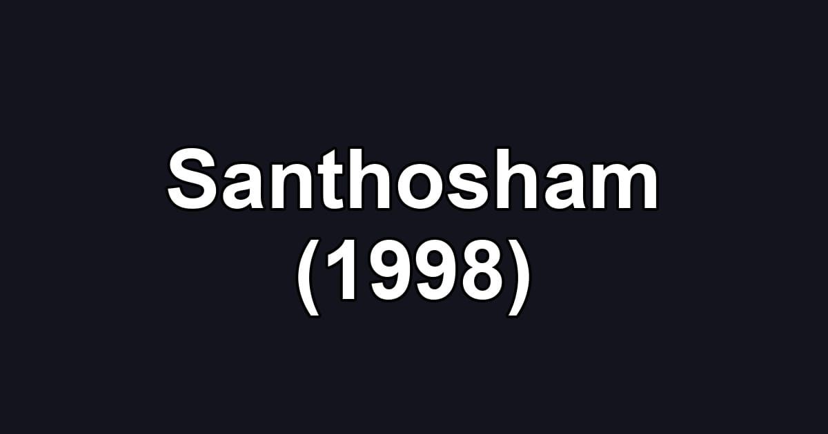 Santhosham (1998)