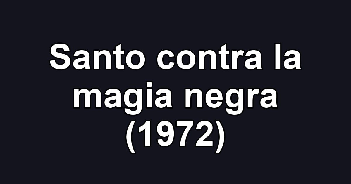 Santo contra la magia negra (1972)