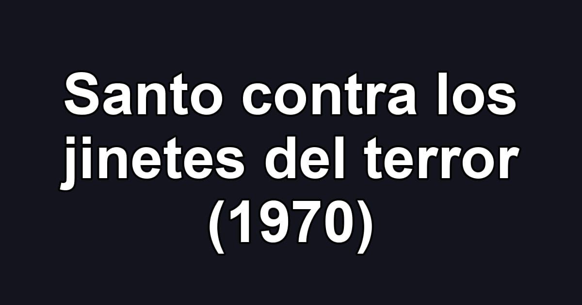 Santo contra los jinetes del terror (1970)