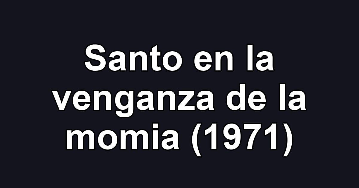 Santo en la venganza de la momia (1971)