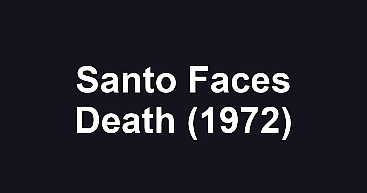 Santo Faces Death (1972)