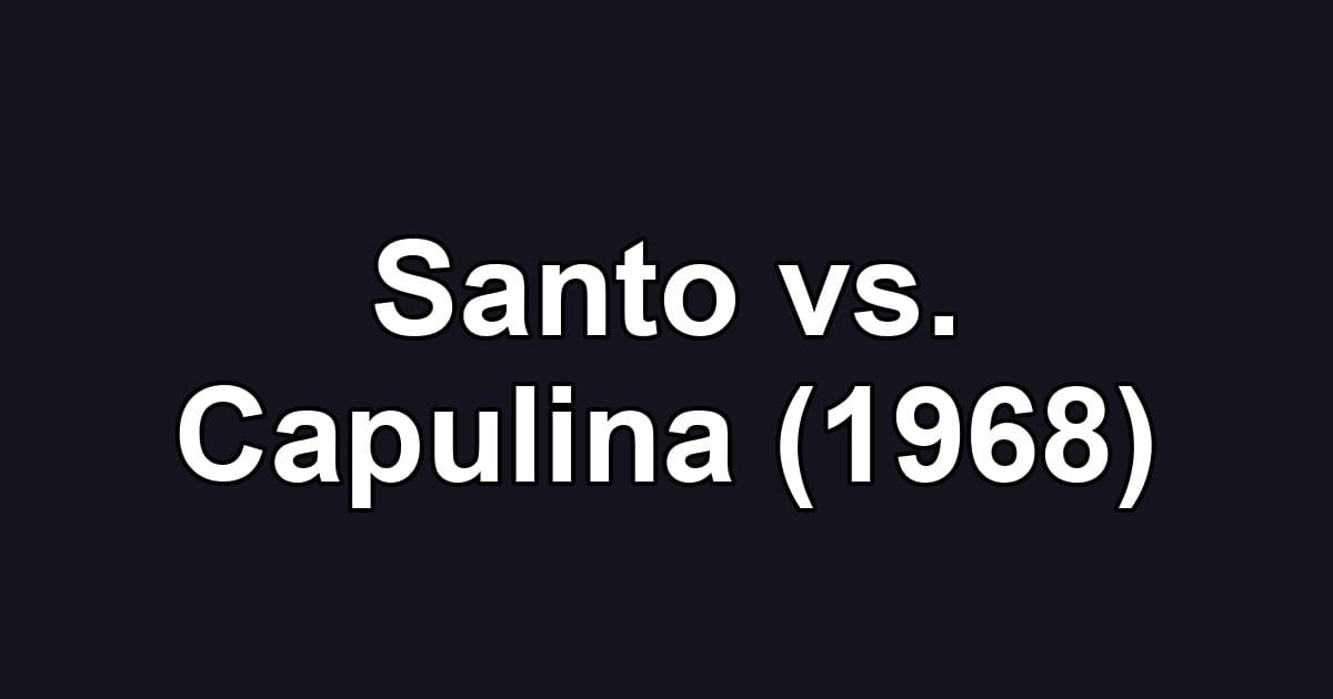 Santo vs. Capulina (1968)