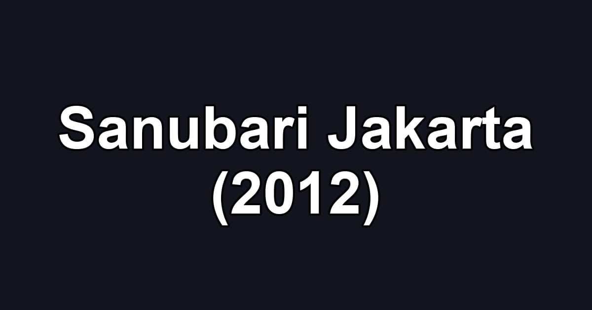 Sanubari Jakarta (2012)
