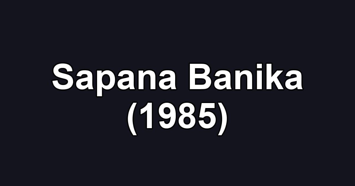 Sapana Banika (1985)