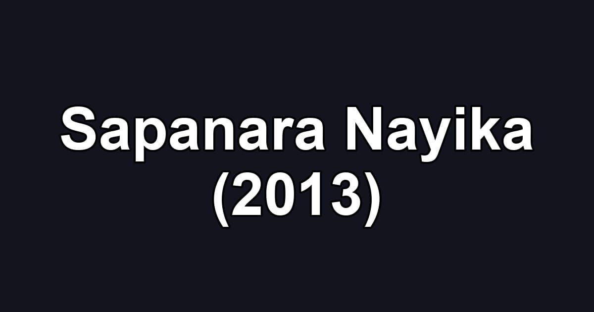 Sapanara Nayika (2013)