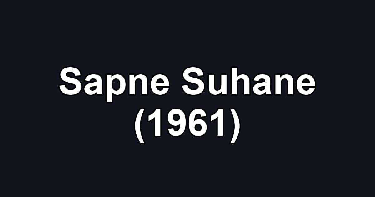 Sapne Suhane (1961)