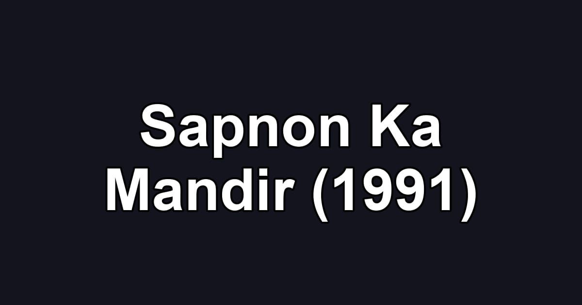 Sapnon Ka Mandir (1991)