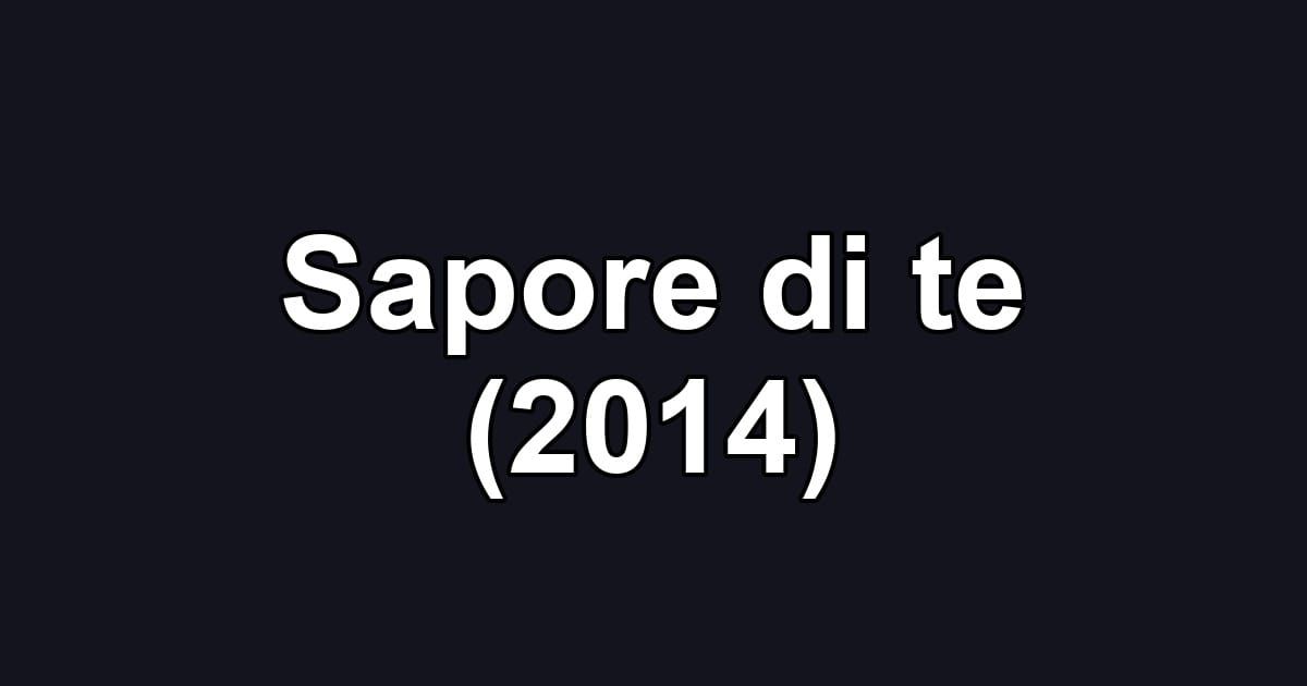 Sapore di te (2014)
